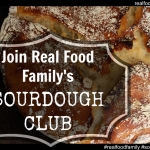 Real Food Family's SOURDOUGH CLUB