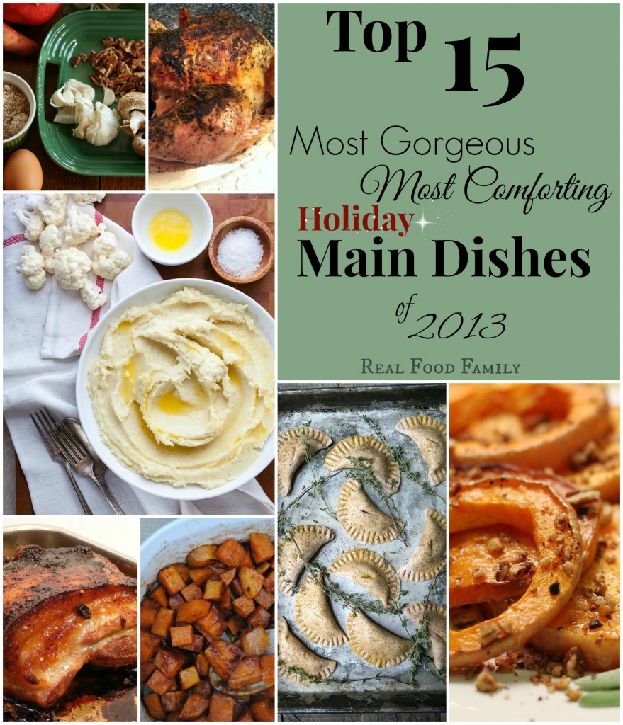 Best Holiday Main Dishes of 2013 ~ Real Food Family