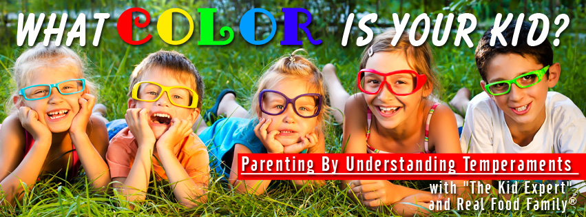 Ever wonder why one kid is so different than another? Or why what works for one kid fails with another? Watch this interview with "The Kid Expert" and Real Food Family to learn about your child's "COLOR" and temperament